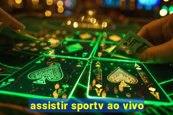 assistir sportv ao vivo